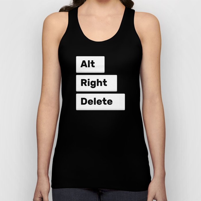 Alt Right Delete Shirts (Dark) Tank Top