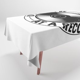 I’d Rather Be At A Record Store Tablecloth