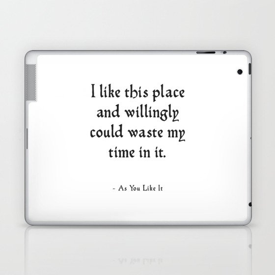 As You Like It - Shakespeare Nature Quote Laptop & iPad Skin