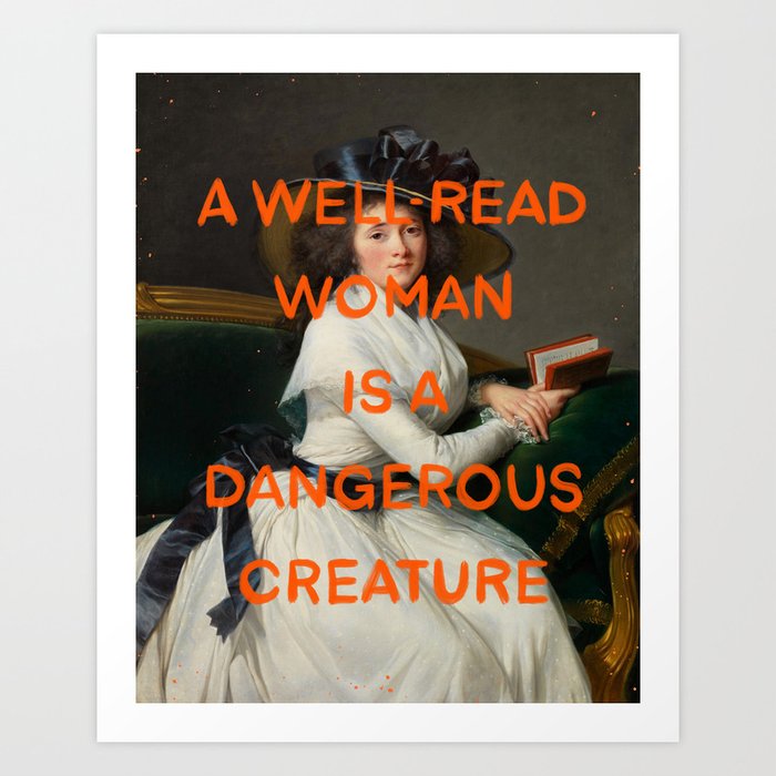 A well read woman is a dangerous creature- Mischievous Marie Antoinette  Art Print