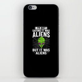 Extraterrestrial Life Alien Funny UFO iPhone Skin