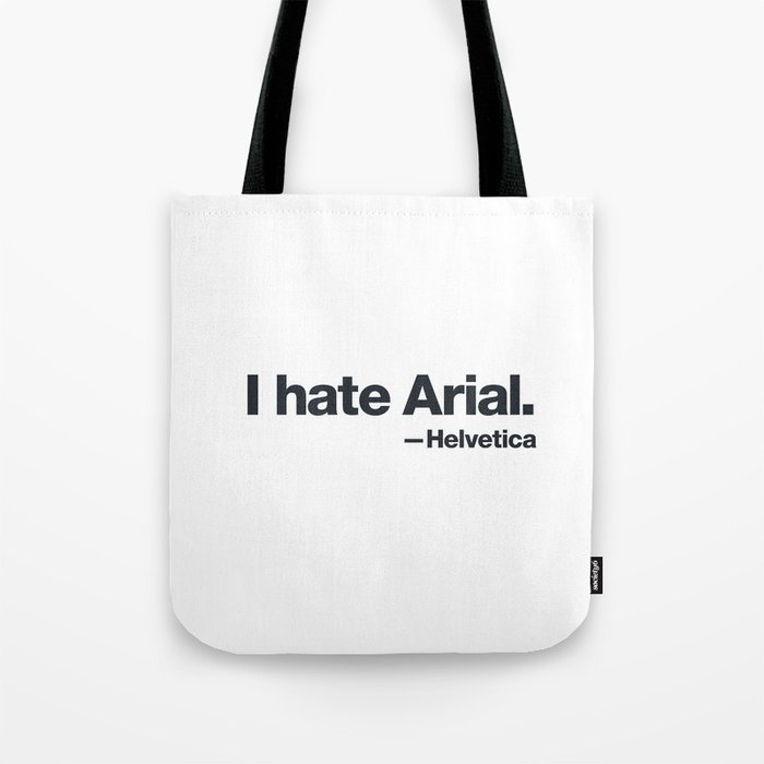 I hate Arial Tote Bag