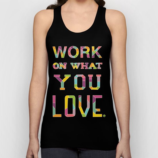 Work On What You Love Unisex Tank Top