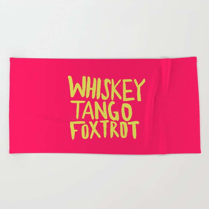 Whiskey Tango Foxtrot - Color Edition Beach Towel