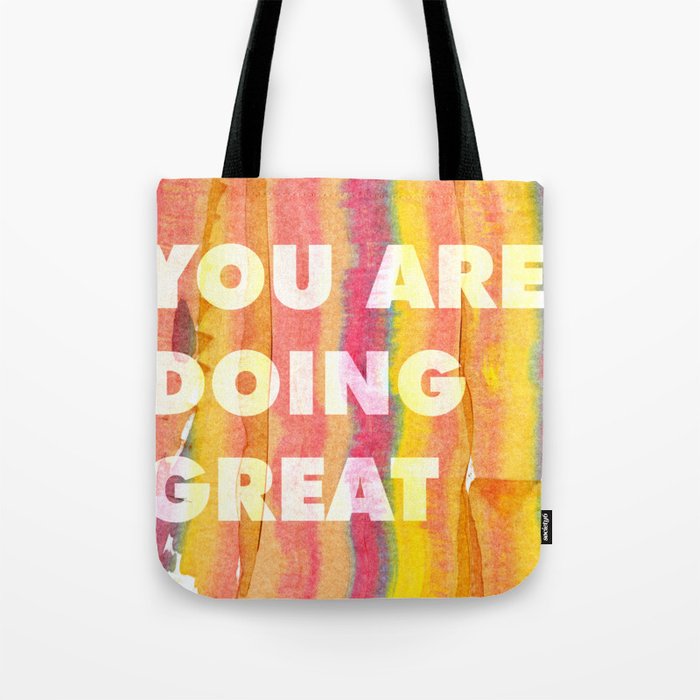 You are doing great Tote Bag