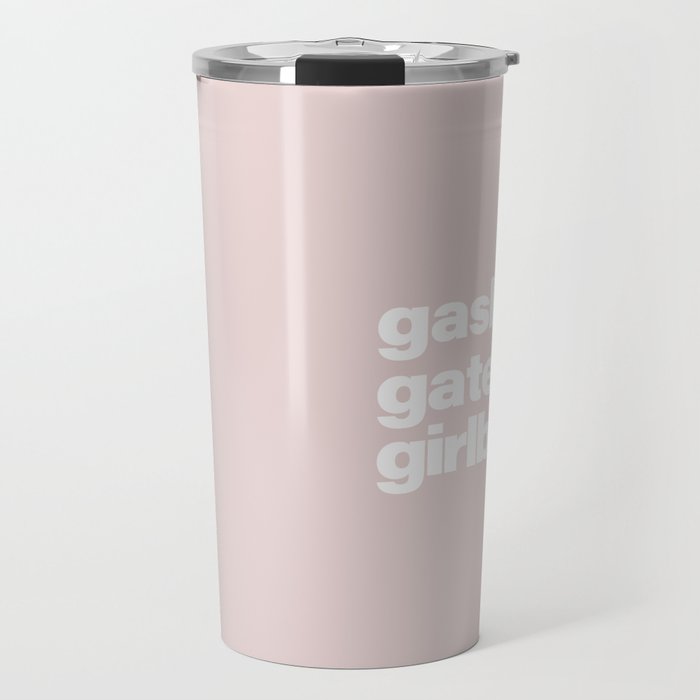 gaslight, gatekeep, girlboss Travel Mug