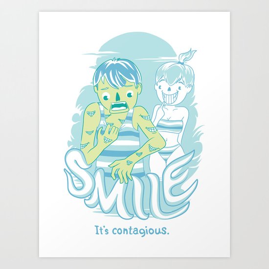Smile It's contagious :D Art Print