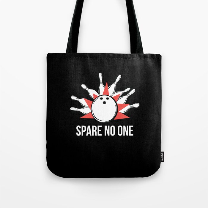 Spare No One Bowling Bowler Tote Bag