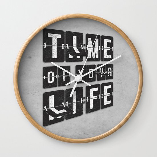 Time of Your Life Wall Clock