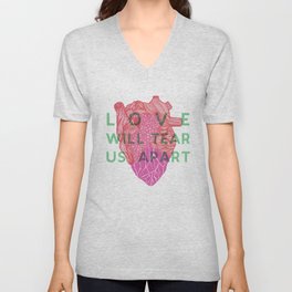 Love will tear us apart V Neck T Shirt
