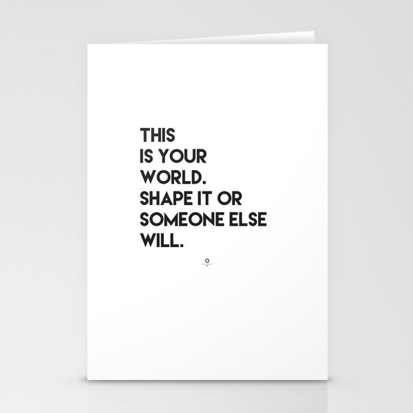 This is your world Stationery Cards