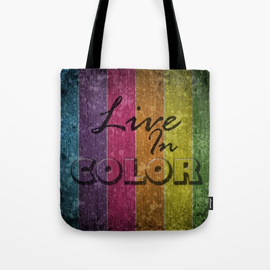 Live In Color. Tote Bag