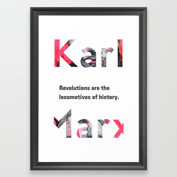 Karl Marx Quote Revolutions Framed Art Print By Lunarsoda Society6