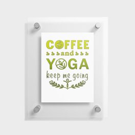 Coffee and yoga Floating Acrylic Print