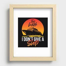 I Dont Give A Ship Cruise Ship Recessed Framed Print