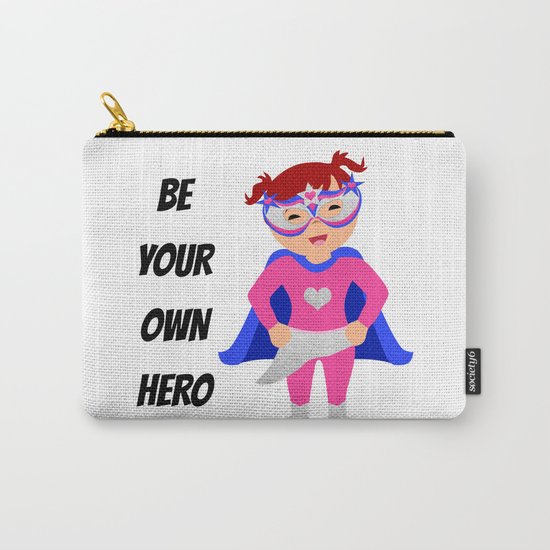 Be Your Own Hero Carry-All Pouch
