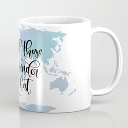 Not all those who wander are lost (blue) Coffee Mug