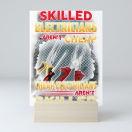 Skilled electricians arent cheap Mini Art Print