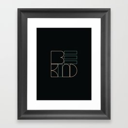 Be Kind Framed Art Print