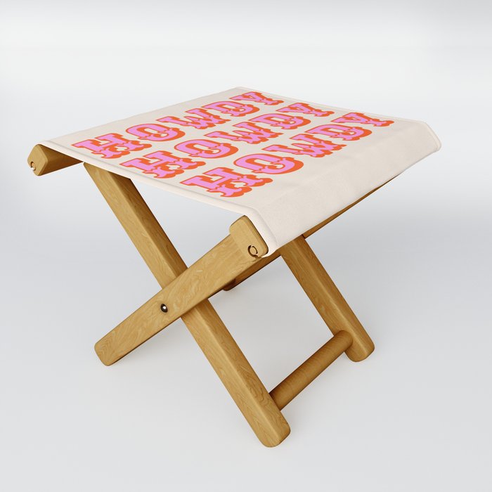 howdy howdy Folding Stool