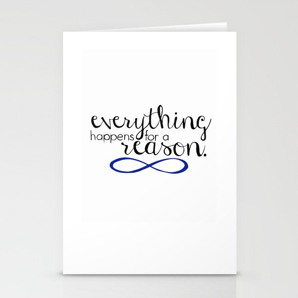 everything happens for a reason Stationery Cards