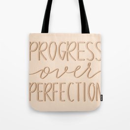 Progress over perfection  Tote Bag