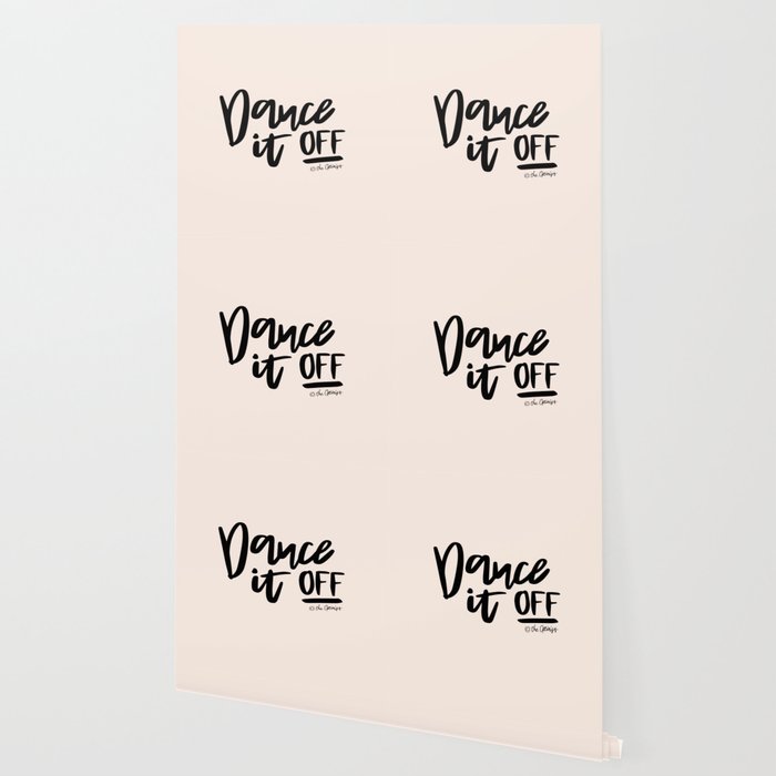 Dance It Off Quote Wallpaper By Labels Society6