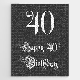 [ Thumbnail: Happy 40th Birthday - Fancy, Ornate, Intricate Look Jigsaw Puzzle ]