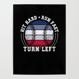 Hit Hard - Run Fast - Turn Left Baseball Player Poster