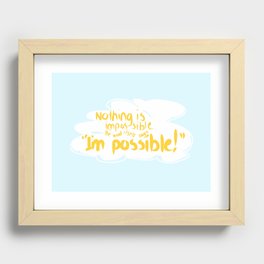 Everything Is Possible! Recessed Framed Print