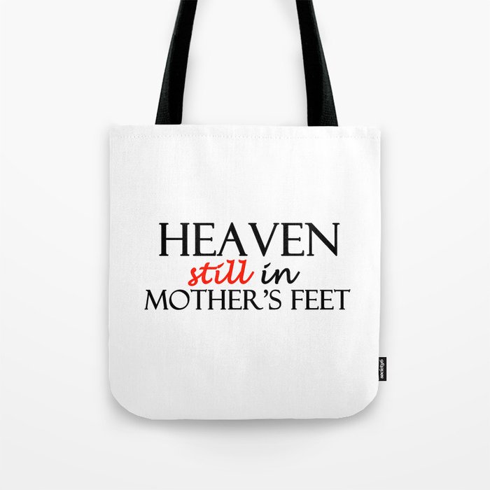 Heaven still in mother's feet Tote Bag
