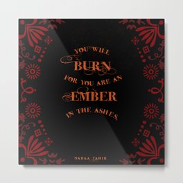 An Ember in the Ashes Quote Metal Print | Typography, Graphic Design 