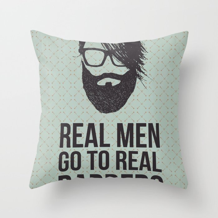 Real men go to real barbers Throw Pillow