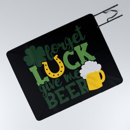 Forget Luck Give Me Beer Funny St Patrick's Day Picnic Blanket