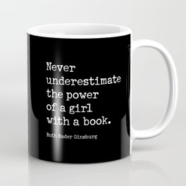 RBG, Never Underestimate The Power Of A Girl With A Book Coffee Mug