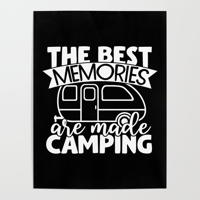 The Best Memories Are Made Camping Funny Saying Poster
