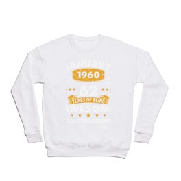 62th Birthday Gift 62 Years Old Awesome Since January 1960 Crewneck Sweatshirt