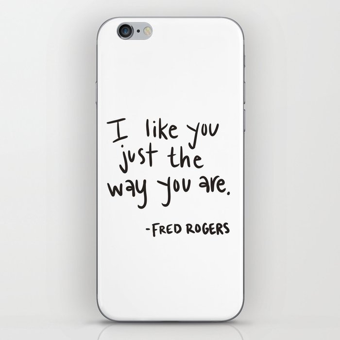 I like you just the way you are -Mr. Rogers iPhone Skin