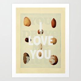 I love you (You drive me nuts) Art Print
