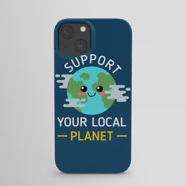 Support Your Local Planet iPhone Case