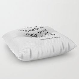 What You Do Speaks So Loudly Quote, Ralph Waldo Emerson Quote Floor Pillow