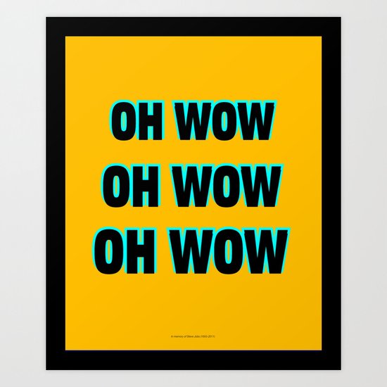 OH WOW #1 Art Print