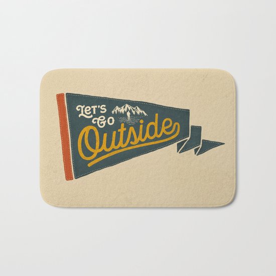 LET'S GO OUTSIDE Bath Mat