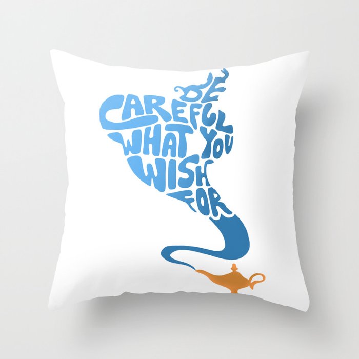 Be Careful What You Wish For. Throw Pillow