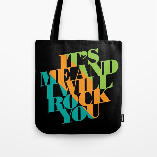 It's Me and I will Rock You! Tote Bag