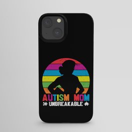 Autism Mom Unbreakable iPhone Case