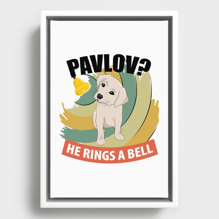 Pavlov He Rings A Bell - Pavlov's Dog - Funny Psychology Framed Canvas