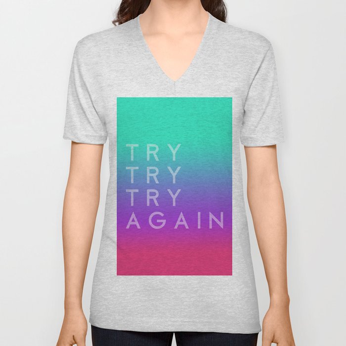 Colorful motivation quote. Keep trying. V Neck T Shirt