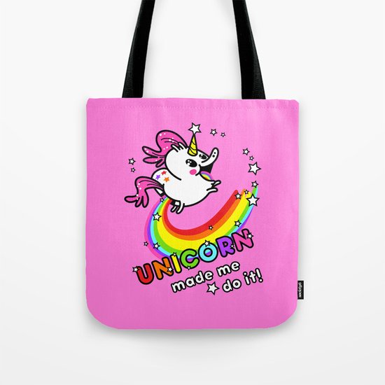 Unicorn made me do it! Tote Bag
