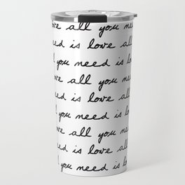 All you need is love Travel Mug